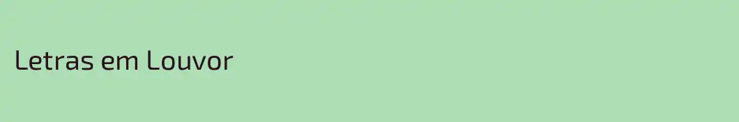 Letras em Louvor